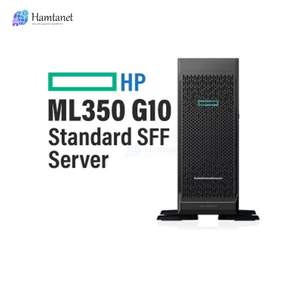 سرور HP ML350 G10 Standard SFF